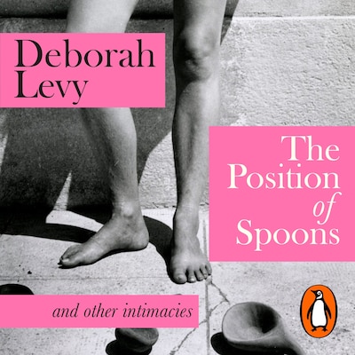 The Position of Spoons – omslag til lydbogen af Deborah Levy