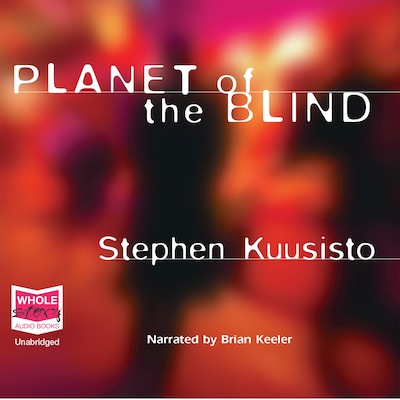 Planet of the Blind – omslag til lydbogen af Stephen Kuusisto