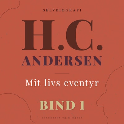 Mit livs eventyr. Bind 1 – omslag til lydbogen af H. C. Andersen