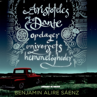 Aristoteles og Dante opdager universets hemmeligheder – omslag til lydbogen af Benjamin Alire Sáenz