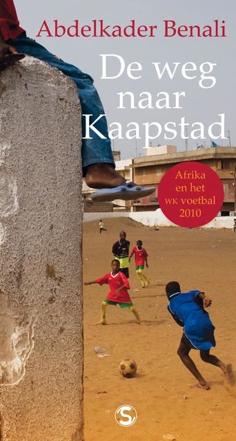 De weg naar Kaapstad: Afrika en het WK Voetbal in 2010