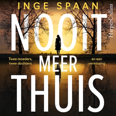 Nooit meer thuis