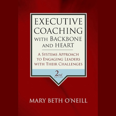 Executive Coaching with Backbone and Heart – omslag til lydbogen af Mary Beth A. O'Neill