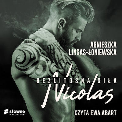 Nicolas. Bezlitosna siła, t. 6 – okładka audiobooka, autor Agnieszka Lingas-Łoniewska