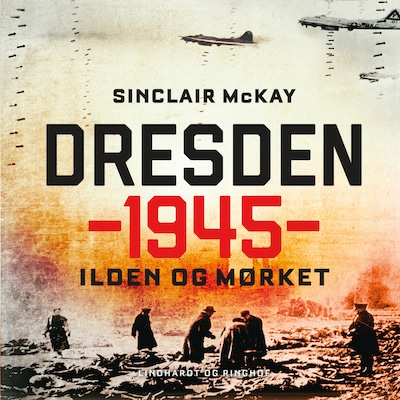 Dresden 1945 - Ilden og mørket – omslag til lydbogen af Sinclair McKay