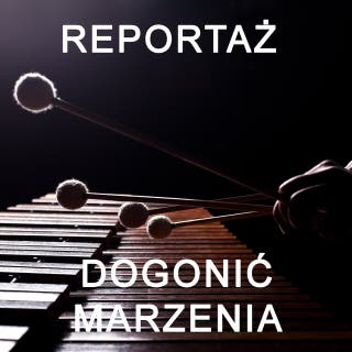 Dogonić marzenia - reportaż – okładka audiobooka, autor Fundacja Głos Ewangelii
