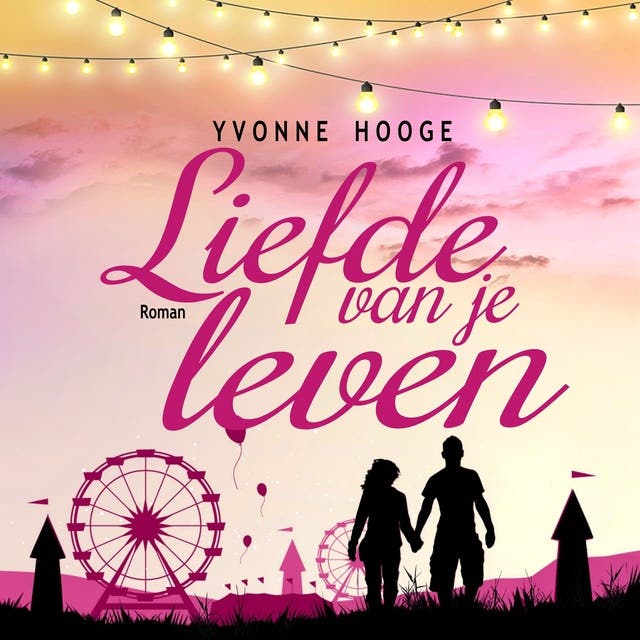 Liefde van je leven – omslag van het luisterboek van Yvonne Hooge