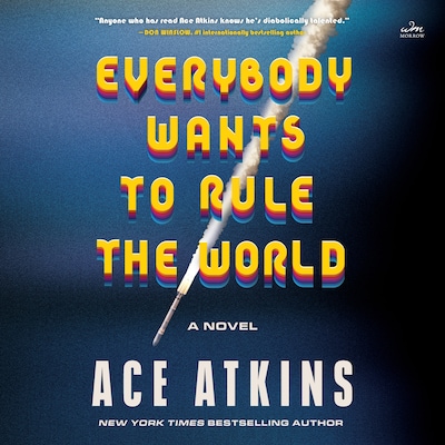 Everybody Wants to Rule the World – omslag til lydbogen af Ace Atkins