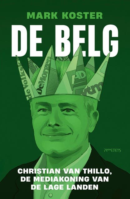 De Belg: Christian van Thillo, de mediakoning van de Lage Landen – omslag van het luisterboek van Mark Koster