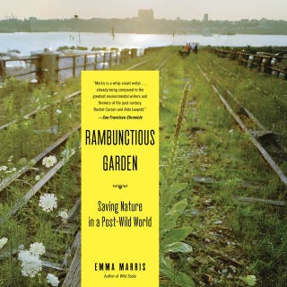 Rambunctious Garden: Saving Nature in a Post-Wild World – omslag till ljudboken av Emma Marris
