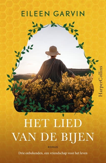 Het lied van de bijen: Drie onbekenden, een vriendschap voor het leven – omslag van het luisterboek van Eileen Garvin