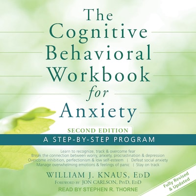 The Cognitive Behavioral Workbook for Anxiety – omslag til lydbogen af William J. Knaus, EdD