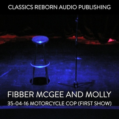 Fibber McGee and Molly - 35-04-16 - Motorcycle Cop (First Show)