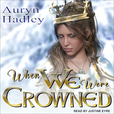 When We Were Crowned – omslag til lydbogen af A. H. Hadley