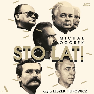 Sto lat!  Jak w ostatnim stuleciu czciliśmy przywódców – okładka audiobooka, autor Ogórek Michał