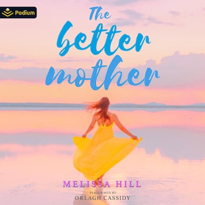The Better Mother – omslag til lydbogen af Melissa Hill