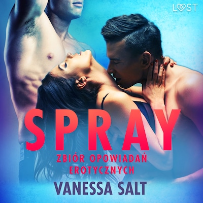 Spray: zbiór opowiadań erotycznych – okładka audiobooka, autor Vanessa Salt