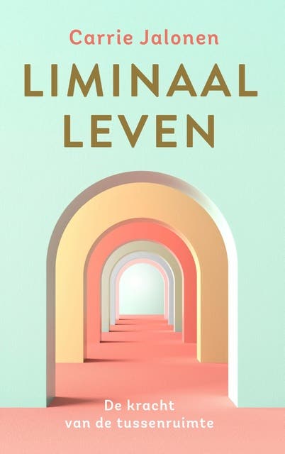 Liminaal leven: De kracht van de tussenruimte – omslag van het luisterboek van Carrie Jalonen