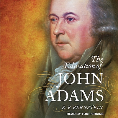 The Education of John Adams – omslag til lydbogen af R.B. Bernstein