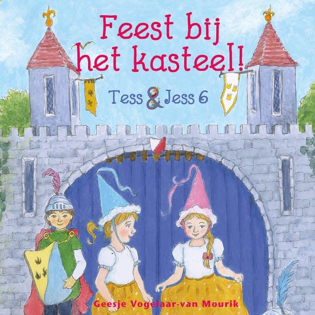 Feest bij het kasteel! – omslag van het luisterboek van Geesje Vogelaar- van Mourik
