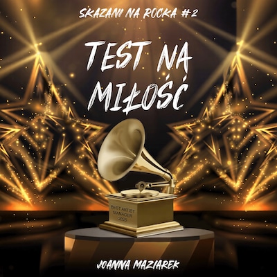 Test na miłość. Skazani na rocka #2 – okładka audiobooka, autor Joanna Maziarek