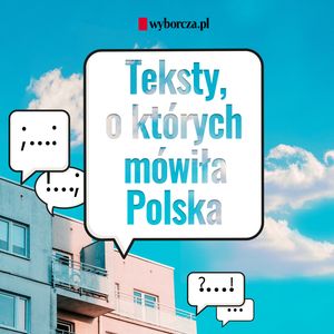 Teksty, o których mówiła Polska – okładka audiobooka, autor Opracowanie zbiorowe