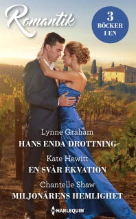 Hans enda drottning / En svår ekvation / Miljonärens hemlighet