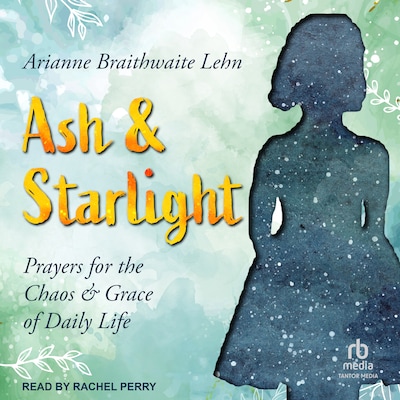 Ash and Starlight – omslag til lydbogen af Arianne Braithwaite Lehn