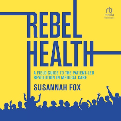 Rebel Health – omslag til lydbogen af Susannah Fox
