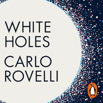 White Holes – omslag til lydbogen af Carlo Rovelli