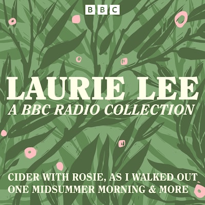 Laurie Lee: A BBC Radio Collection – omslag til lydbogen af Laurie Lee