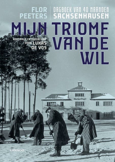 Mijn triomf van de wil: Dagboek van 40 maanden Sachsenhausen
