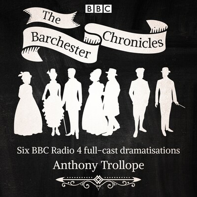 The Barchester Chronicles – omslag til lydbogen af Anthony Trollope