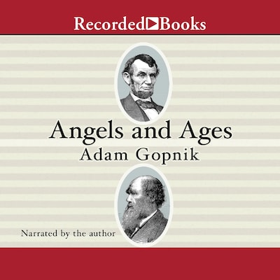 Angels and Ages – omslag til lydbogen af Adam Gopnik
