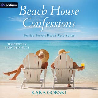Beach House Confessions: A Seaside Secrets Beach Read Series Standalone