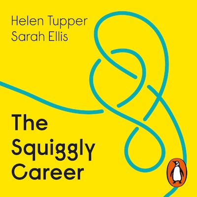 The Squiggly Career – omslag til lydbogen af Helen Tupper, Sarah Ellis