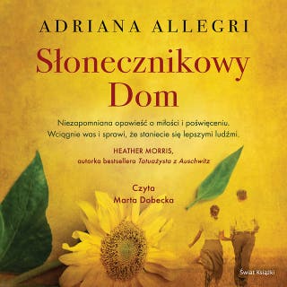 Słonecznikowy Dom – okładka audiobooka, autor Adriana Allegri