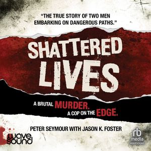 Shattered Lives – okładka audiobooka, autor Jason K. Foster, Peter Seymour