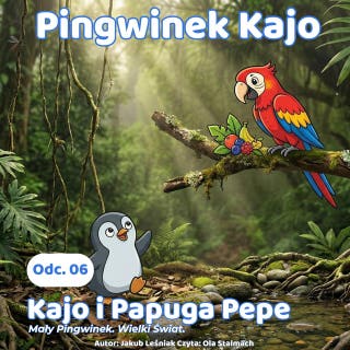 Kajo i Papuga Pepe: Mały pingwinek. Wielki świat. – okładka audiobooka, autor Jakub Leśniak