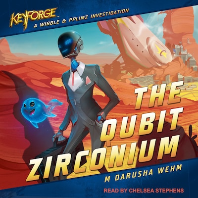 The Qubit Zirconium – omslag til lydbogen af M Darusha Wehm