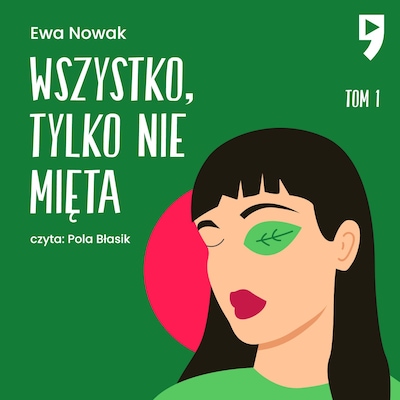 Wszystko, tylko nie mięta. Tom 1