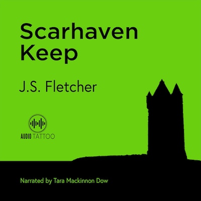 Scarhaven Keep – omslag til lydbogen af J.S. Fletcher