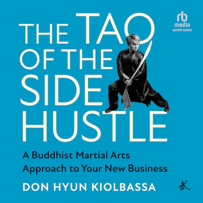 The Tao of the Side Hustle – omslag til lydbogen af Don Hyun Kiolbassa