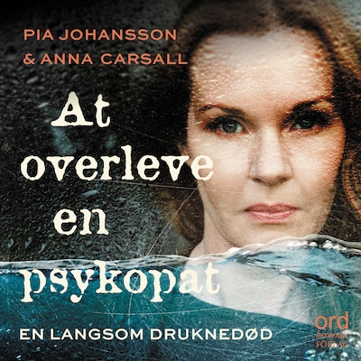 At overleve en psykopat – omslag til lydbogen af Anna Carsall, Pia Johansson