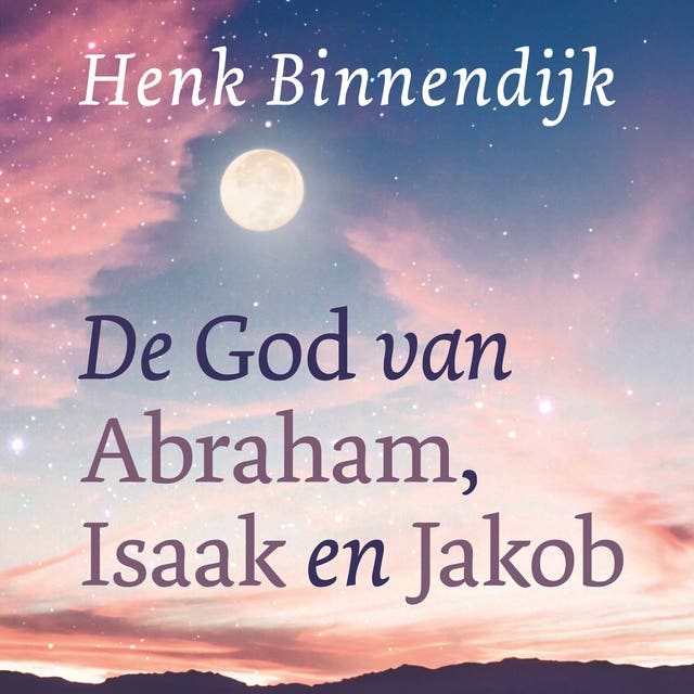 De God van Abraham, Isaak en Jakob: Bijbelstudies
