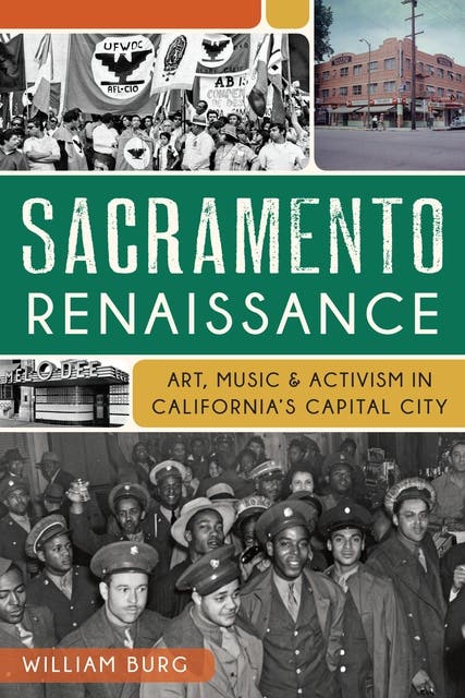 Sacramento Renaissance: Art, Music & Activism in California's Capital City – omslag til lydbogen af William Burg