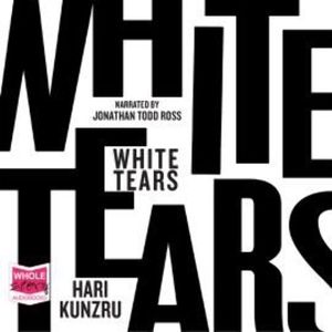 White Tears – okładka audiobooka, autor Hari Kunzru