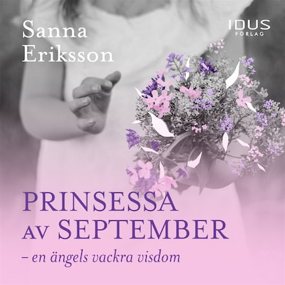 Prinsessa av september - en ängels vackra visdom – omslag till ljudboken av Sanna Eriksson