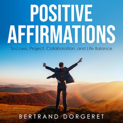Positive Affirmations – omslag til lydbogen af Bertrand Dorgeret