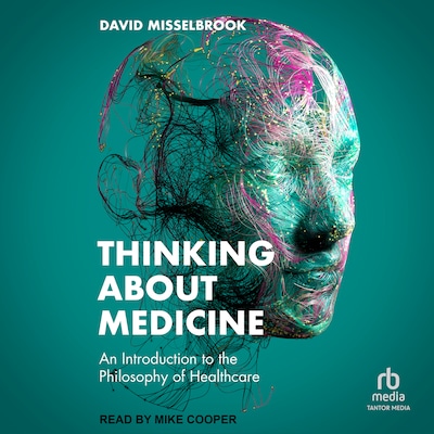 Thinking About Medicine – omslag til lydbogen af David Misselbrook